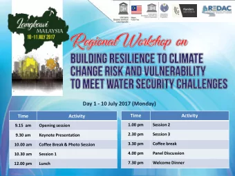 Day 1 - 10 July 2017 (Monday)  Time  Activity  Time  Activity  1.00 pm  Session 2  9.15  am