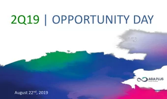 2Q19 | OPPORTUNITY DAY August 22 nd , 2019 AGENDA  COMPANY OVERVIEW  FINANCIAL HIGHLIGHT  BESP