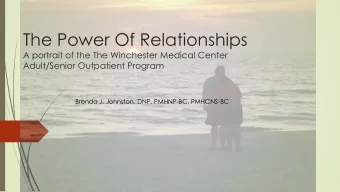 The Power Of Relationships  A portrait of the The Winchester Medical Center  Adult/Senior