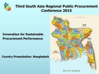 Conference 2015  Innovation for Sustainable  Procurement Performance  Country Presentation: