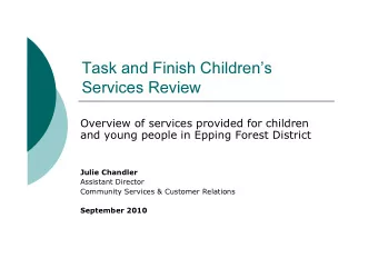 Task and Finish Childrens  Services Review  Overview of services provided for children  and