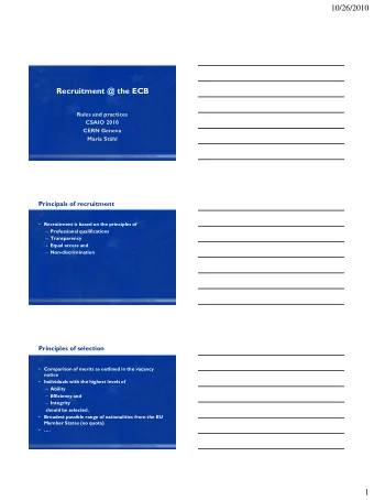 10/26/2010  Recruitment @ the ECB  Rules and practices  CSAIO 2010  CERN Geneva  Maria Sthl