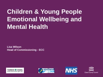 Children &amp; Young People  Emotional Wellbeing and  Mental Health  Lisa Wilson  Head of