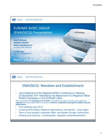 EUR/NAT AVSEC GROUP (ENAVSECG) Presentation Arja Pulliainen Vladimir Chertok Beken Seidakhmetov Co