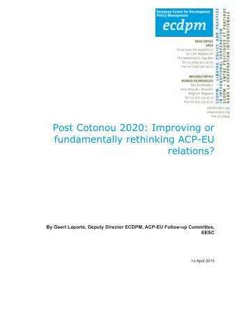 Post Cotonou 2020: Improving or  fundamentally rethinking ACP-EU  relations?  By Geert Laporte,
