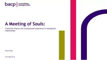 A Meeting of Souls:  A heuristic inquiry into transpersonal experience in therapeutic