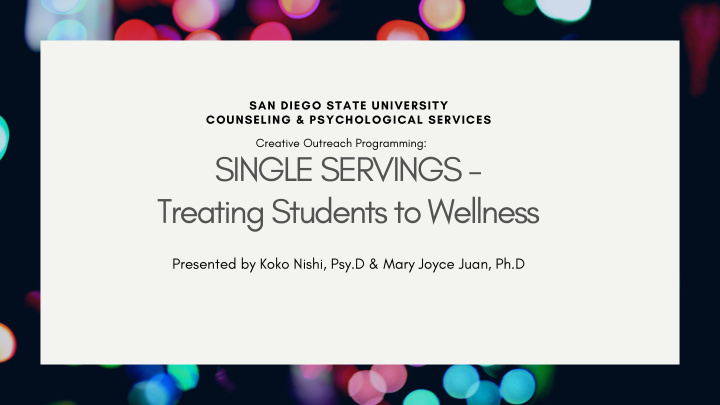 single servings treating students to wellness