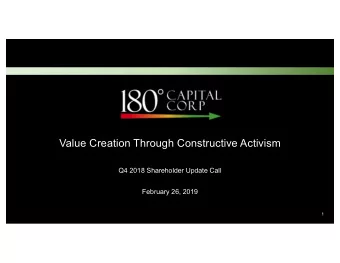 Value Creation Through Constructive Activism  Q4 2018 Shareholder Update Call  February 26, 2019  1