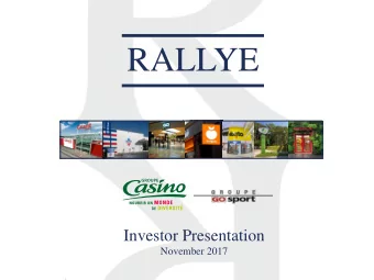 RALLYE  Investor Presentation  November 2017  GROUP PRESENTATION AS AT JUNE 30, 2017  Listed