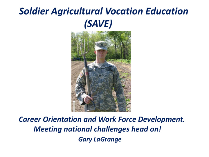 soldier agricultural vocation education save