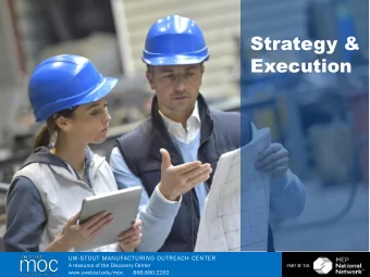 Execution UW-STOUT MANUFACTURING OUTREACH CENTER  A resource of the Discovery Center