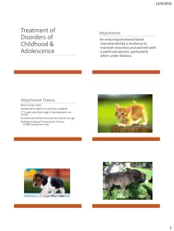 Childhood &amp;  characterized by a tendency to  maintain closeness and warmth with  Adolescence  a