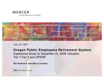 Oregon Public Employees Retirement System  Experience Study for December 31, 2006 Valuation  Tier