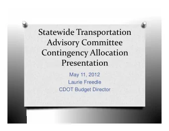 Statewide Transportation Advisory Committee Contingency Allocation  Presentation  May 11, 2012