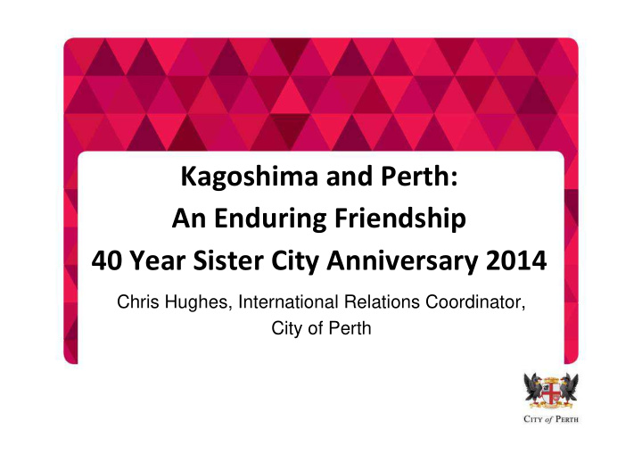 kagoshima and perth an enduring friendship 40 year sister