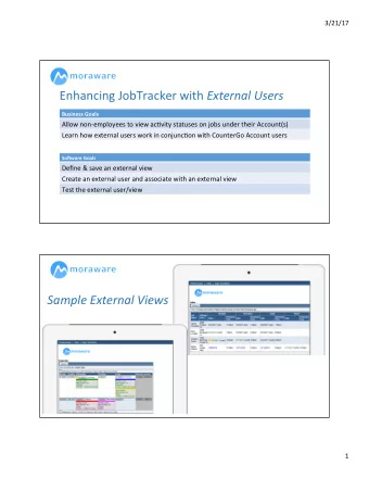 Enhancing JobTracker with External Users  Business Goals  Allow non-employees to view acFvity