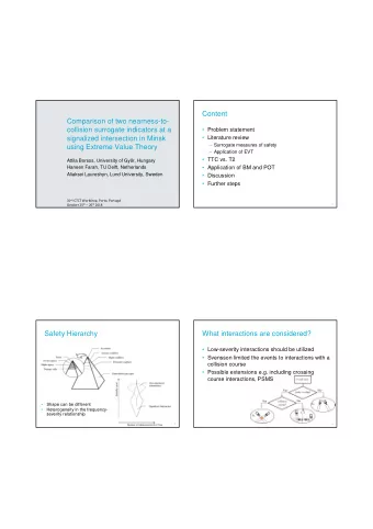 Content  Comparison of two nearness-to-  collision surrogate indicators at a   Problem statement