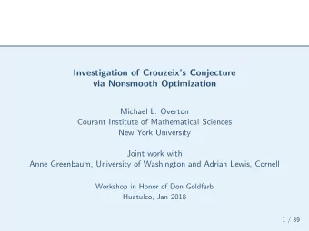 Investigation of Crouzeixs Conjecture  via Nonsmooth Optimization  Michael L. Overton  Courant