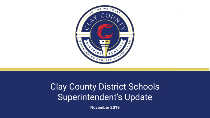 clay county district schools superintendent s update