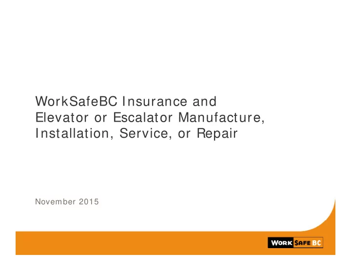worksafebc insurance and elevator or escalator
