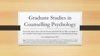 Graduate Studies in  Counselling Psychology  Created by Julie Cohen, MA &amp; Theresa