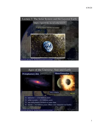 6/30/20  SIO15-SS1 2020 Topic 03:   The Solar System and the Layered Earth  Moon Formation