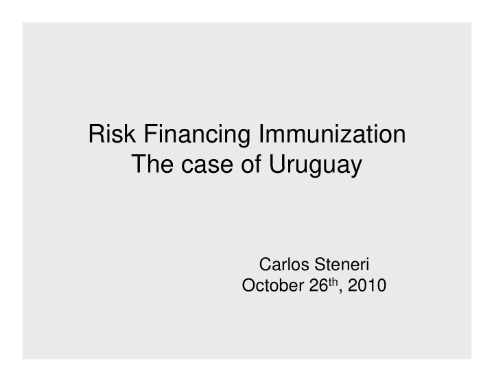 risk financing immunization the case of uruguay the case
