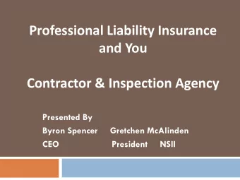 and You  Contractor &amp; Inspection Agency  Presented By  Byron Spencer     Gretchen McAlinden