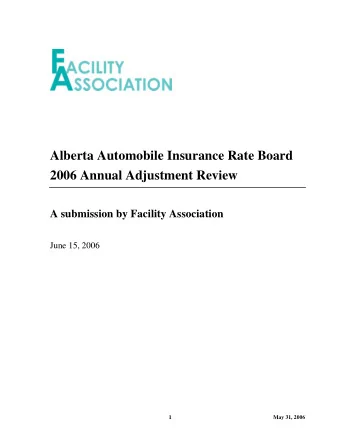 Alberta Automobile Insurance Rate Board  2006 Annual Adjustment Review  A submission by Facility