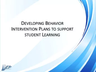 W HAT  S YOUR P LAN ? DEVELOPING A BEHAVIOR INTERVENTION PLAN : T HE P ROCESS  Part One
