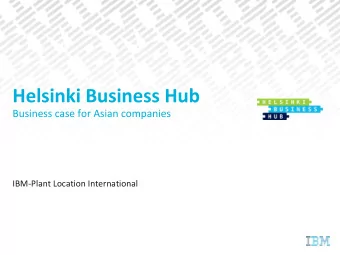 Helsinki  Business  Hub    Business  case  for  Asian  companies