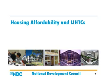 Housing Affordability and LIHTCs  National Development Council  1  Why the Public Sector Is