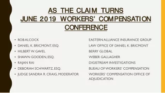 AS  THE CLAI  AIM  TURNS  URNS  JUNE  201  019  WOR  ORKERS  S  COM  OMPENSATION  ON