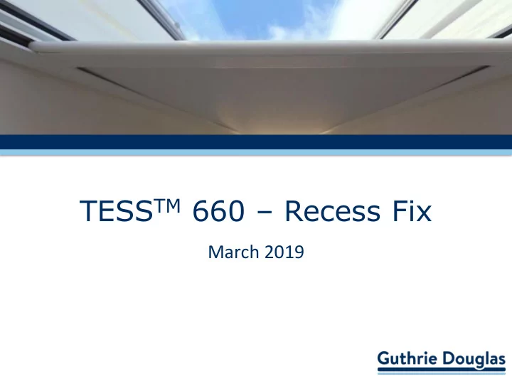 tess tm 660 recess fix