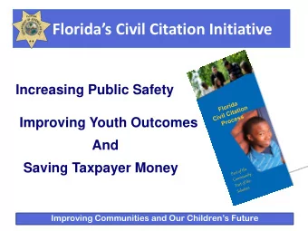 Floridas Civil Citation Initiative  Increasing Public Safety  Improving Youth Outcomes  And