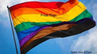 Pride flags  Sadie, Yael, &amp; Yossi  Original Pride Flag  Traditional Gay Pride Flag  Philly