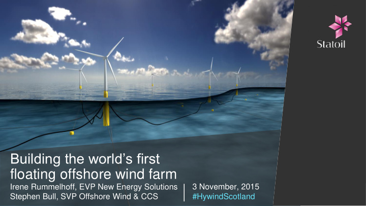 building the world s first floating offshore wind farm