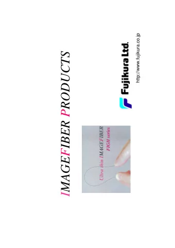 IMAGEFIBER PRODUCTS  Structure of silica based Imagefiber  Pixels  Silica jacketing  A  A  Common