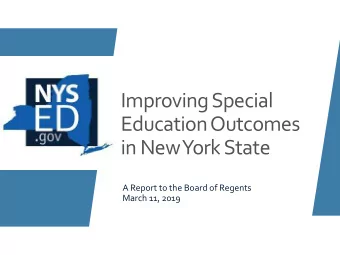 Improving Special  Education Outcomes  in New York State  A Report to the Board of Regents  March