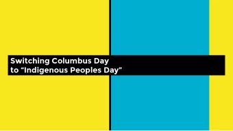 Switching Columbus Day to Indigenous Peoples Day  Summary  Christopher Columbus started his
