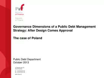 Governance Dimensions of a Public Debt Management  Strategy: After Design Comes Approval  The case