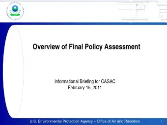 Overview of Final Policy Assessment  Informational Briefing for CASAC  February 15, 2011  U.S.