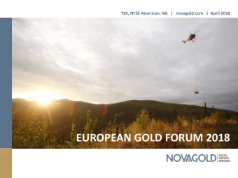 EUROPEAN GOLD FORUM 2018  CAUTIONARY STATEMENTS  REGARDING FORWARD-LOOKING STATEMENTS  This