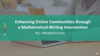 Enhancing Online Communities through  a Mathematical Writing Intervention  PLC PRESENTATION  UTA