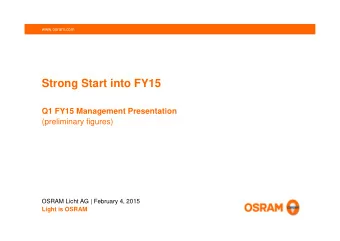 Strong Start into FY15  Q1 FY15 Management Presentation  (preliminary figures)  (preliminary