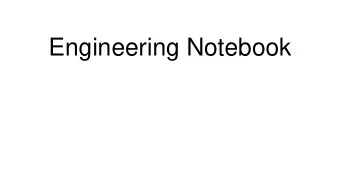 Engineering Notebook  What is an Engineering Notebook?  An engineering notebook helps a team to