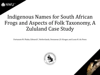 Indigenous Names for South African  Frogs and Aspects of Folk Taxonomy, A  Zululand Case Study