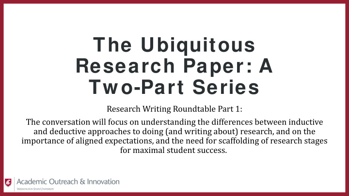 the ubiquitous research paper a two part series