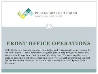 FRONT OFFICE OPERATIONS  F Y I :  Below is a breakdown of certain duties and responsibilities