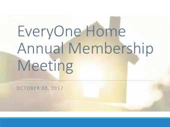 Annual Membership  Meeting  OCTOBER 30, 2017  Welcome  Governance Charter Ratification  Agenda